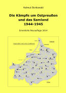 Die Kmpfe um Ostpreuen und das Samland 1944-1945 - Fr weitere Informationen Titel anklicken!