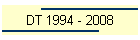 DT 1994 - 2008